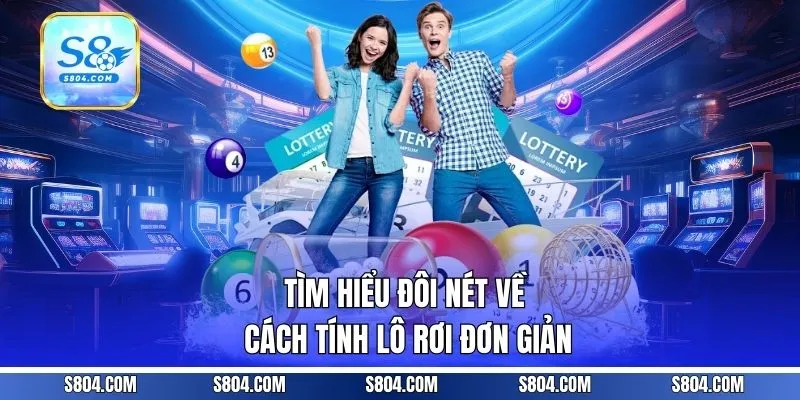 Tìm hiểu đôi nét về cách tính lô rơi đơn giản
